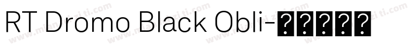 RT Dromo Black Obli字体转换